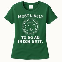 Most Likely To Do An Irish Exit Funny St Patricks Day Womens T-Shirt