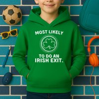 Most Likely To Do An Irish Exit Funny St Patricks Day Kids Hoodie