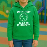 Most Likely To Do An Irish Exit Funny St Patricks Day Kids Hoodie