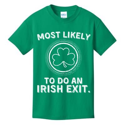 Most Likely To Do An Irish Exit Funny St Patricks Day Kids T-Shirt