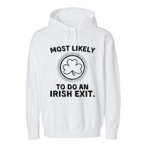 Most Likely To Do An Irish Exit Funny St Patricks Day Garment-Dyed Fleece Hoodie