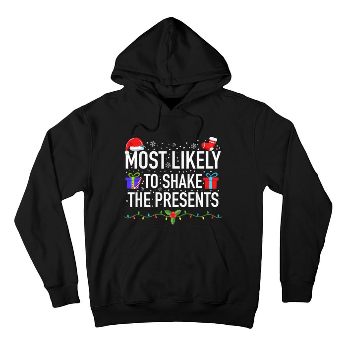 Most Likely To Shake The Presents Family Matching Christmas Hoodie