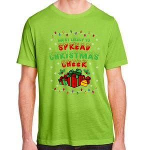 Most Likely To Spread Christmas Cheer Funny Gift Adult ChromaSoft Performance T-Shirt