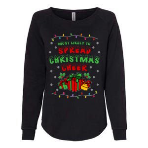 Most Likely To Spread Christmas Cheer Funny Gift Womens California Wash Sweatshirt