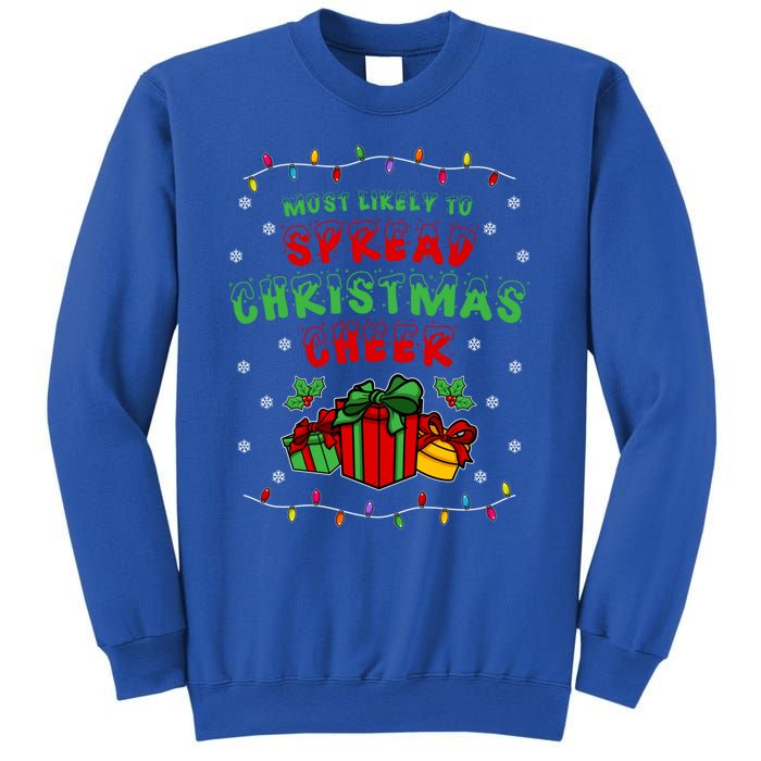 Most Likely To Spread Christmas Cheer Funny Gift Sweatshirt