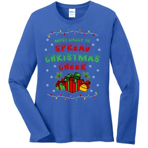 Most Likely To Spread Christmas Cheer Funny Gift Ladies Long Sleeve Shirt