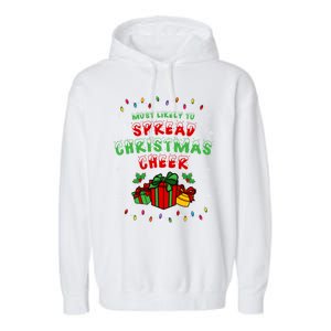 Most Likely To Spread Christmas Cheer Funny Gift Garment-Dyed Fleece Hoodie