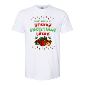 Most Likely To Spread Christmas Cheer Funny Gift Softstyle CVC T-Shirt