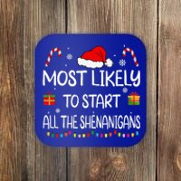 Most Likely To Start All The Shenanigans family Christmas Coaster