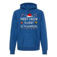 Most Likely To Start All The Shenanigans family Christmas Premium Hoodie