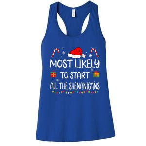 Most Likely To Start All The Shenanigans family Christmas Women's Racerback Tank