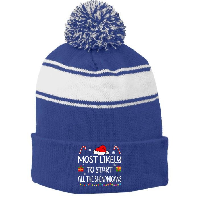 Most Likely To Start All The Shenanigans family Christmas Stripe Pom Pom Beanie