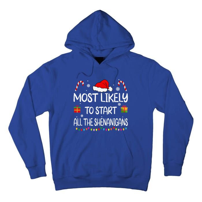 Most Likely To Start All The Shenanigans family Christmas Tall Hoodie