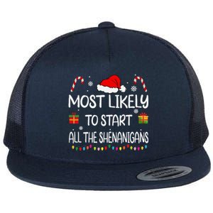 Most Likely To Start All The Shenanigans family Christmas Flat Bill Trucker Hat