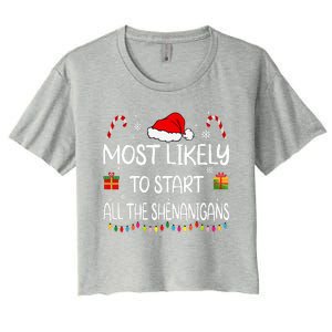 Most Likely To Start All The Shenanigans family Christmas Women's Crop Top Tee