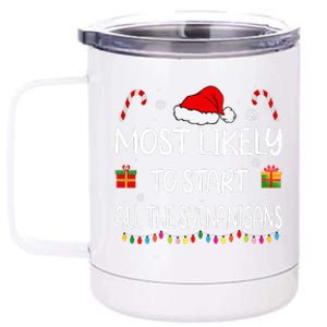 Most Likely To Start All The Shenanigans family Christmas 12 oz Stainless Steel Tumbler Cup