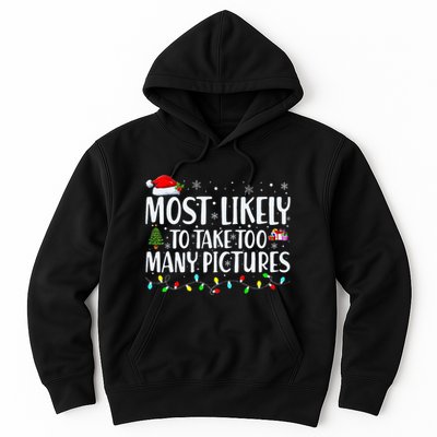 Most Likely To Take Too Many Pictures Funny Christmas Hoodie
