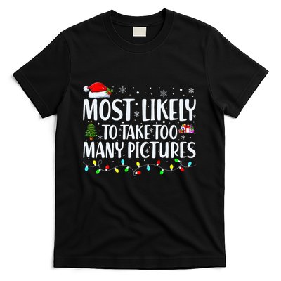 Most Likely To Take Too Many Pictures Funny Christmas T-Shirt