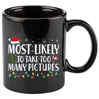 Most Likely To Take Too Many Pictures Funny Christmas 11oz C Handle Ceramic Mug
