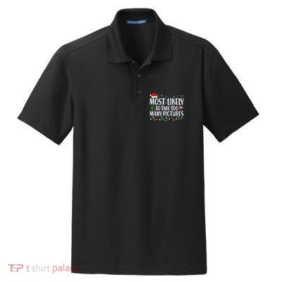 Most Likely To Take Too Many Pictures Funny Christmas Dry Zone Grid Polo