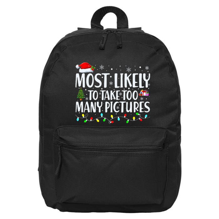 Most Likely To Take Too Many Pictures Funny Christmas 16 in Basic Backpack