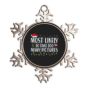 Most Likely To Take Too Many Pictures Funny Christmas Metallic Star Ornament