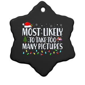 Most Likely To Take Too Many Pictures Funny Christmas Ceramic Star Ornament