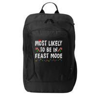 Most Likely To Be In Feast Mode Xmas Funny Family Christmas City Backpack