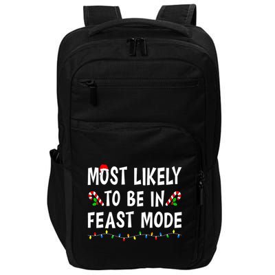 Most Likely To Be In Feast Mode Xmas Funny Family Christmas Impact Tech Backpack