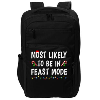 Most Likely To Be In Feast Mode Xmas Funny Family Christmas Impact Tech Backpack