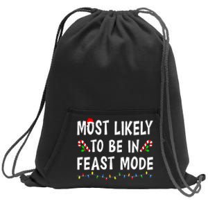 Most Likely To Be In Feast Mode Xmas Funny Family Christmas Sweatshirt Cinch Pack Bag