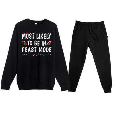 Most Likely To Be In Feast Mode Xmas Funny Family Christmas Premium Crewneck Sweatsuit Set