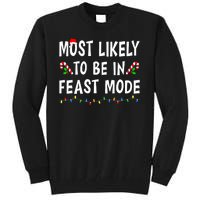 Most Likely To Be In Feast Mode Xmas Funny Family Christmas Tall Sweatshirt