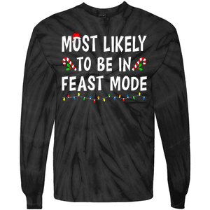 Most Likely To Be In Feast Mode Xmas Funny Family Christmas Tie-Dye Long Sleeve Shirt