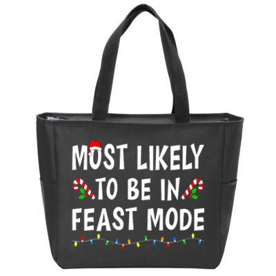 Most Likely To Be In Feast Mode Xmas Funny Family Christmas Zip Tote Bag