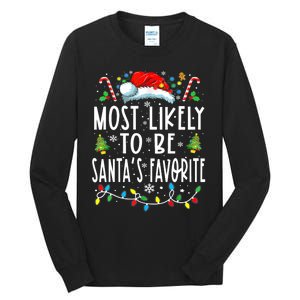 Most Likely To Be SantaS Favorite Matching Christmas Tall Long Sleeve T-Shirt