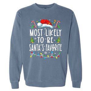 Most Likely To Be SantaS Favorite Matching Christmas Garment-Dyed Sweatshirt