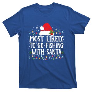 Most Likely To Go Fishing With Santa Fishing Funny Christmas Great Gift T-Shirt