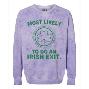 Most Likely To Do An Irish Exit Funny St Patricks Day Colorblast Crewneck Sweatshirt