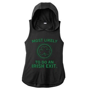 Most Likely To Do An Irish Exit Funny St Patricks Day Ladies PosiCharge Tri-Blend Wicking Draft Hoodie Tank