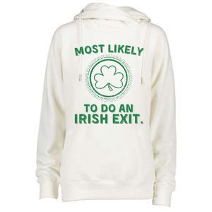 Most Likely To Do An Irish Exit Funny St Patricks Day Womens Funnel Neck Pullover Hood