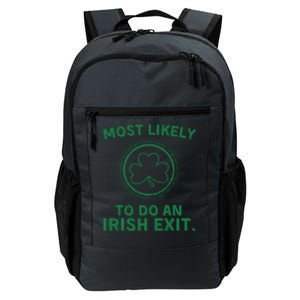 Most Likely To Do An Irish Exit Funny St Patricks Day Daily Commute Backpack