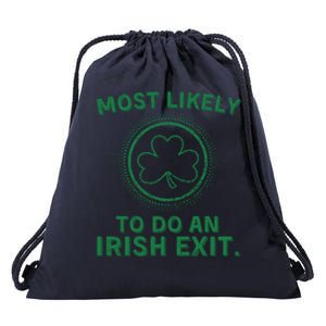 Most Likely To Do An Irish Exit Funny St Patricks Day Drawstring Bag