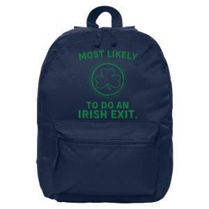 Most Likely To Do An Irish Exit Funny St Patricks Day 16 in Basic Backpack