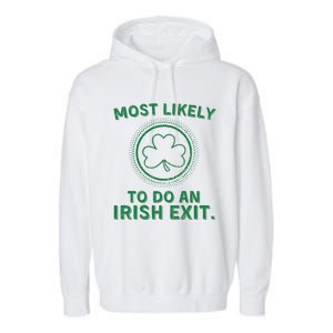 Most Likely To Do An Irish Exit Funny St Patricks Day Garment-Dyed Fleece Hoodie