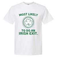 Most Likely To Do An Irish Exit Funny St Patricks Day Garment-Dyed Heavyweight T-Shirt