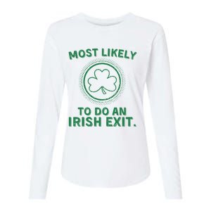 Most Likely To Do An Irish Exit Funny St Patricks Day Womens Cotton Relaxed Long Sleeve T-Shirt