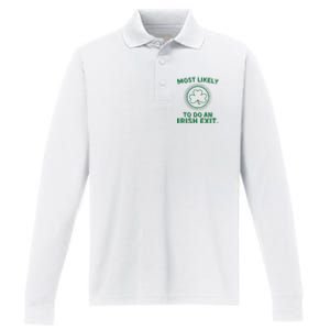 Most Likely To Do An Irish Exit Funny St Patricks Day Performance Long Sleeve Polo