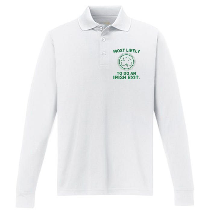 Most Likely To Do An Irish Exit Funny St Patricks Day Performance Long Sleeve Polo