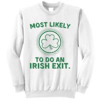 Most Likely To Do An Irish Exit Funny St Patricks Day Sweatshirt